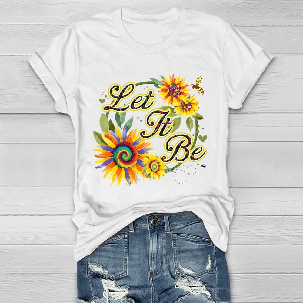 Let It Be Sunflower Bee Healthwear T-shirt