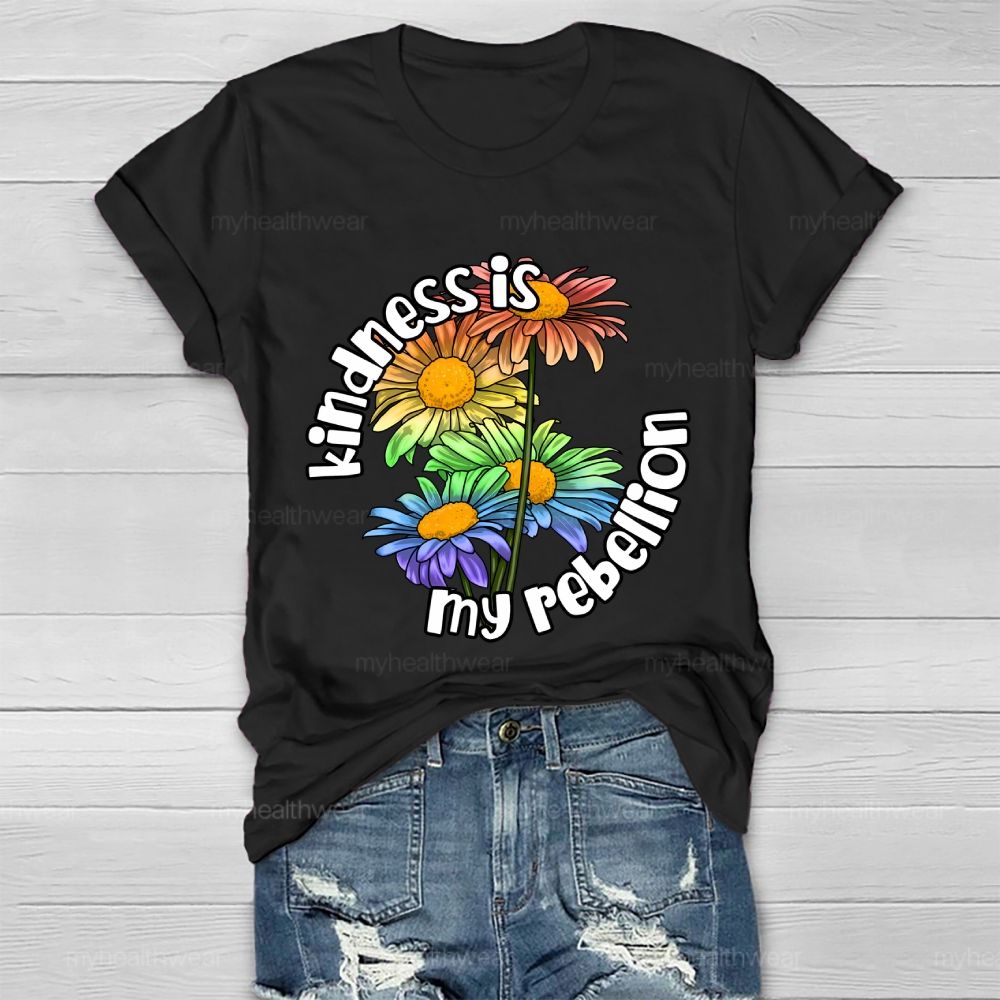 Kindness Is My Rebellion Healthwear T-shirt