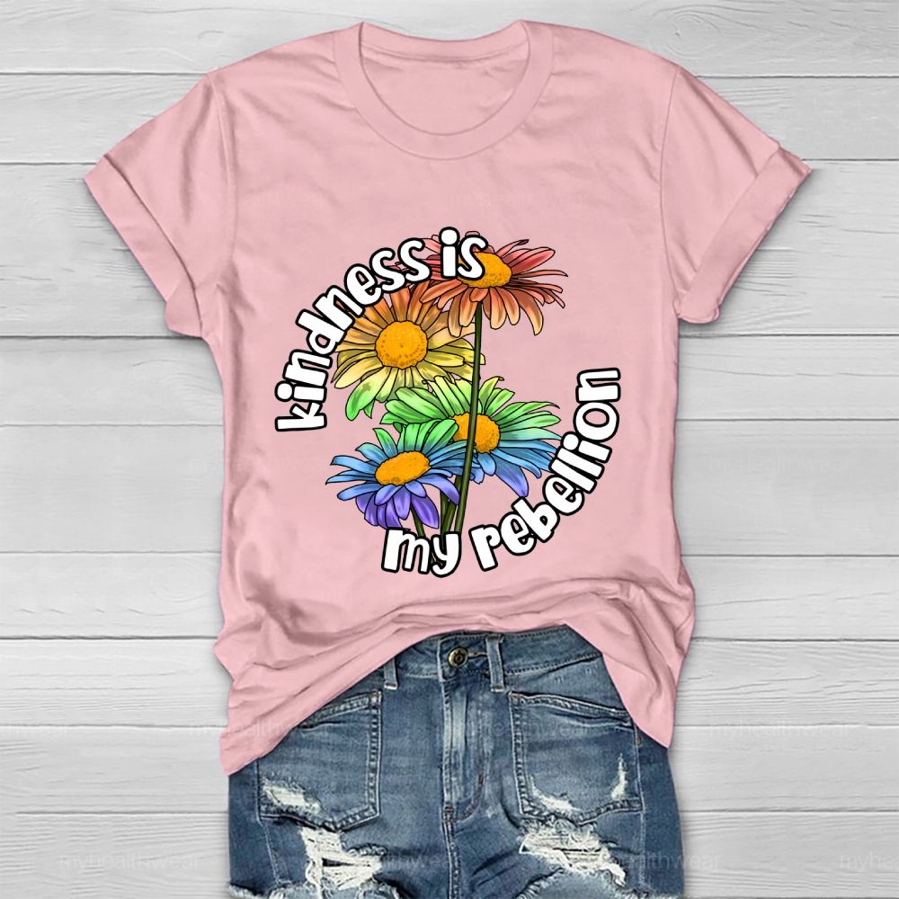 Kindness Is My Rebellion Healthwear T-shirt