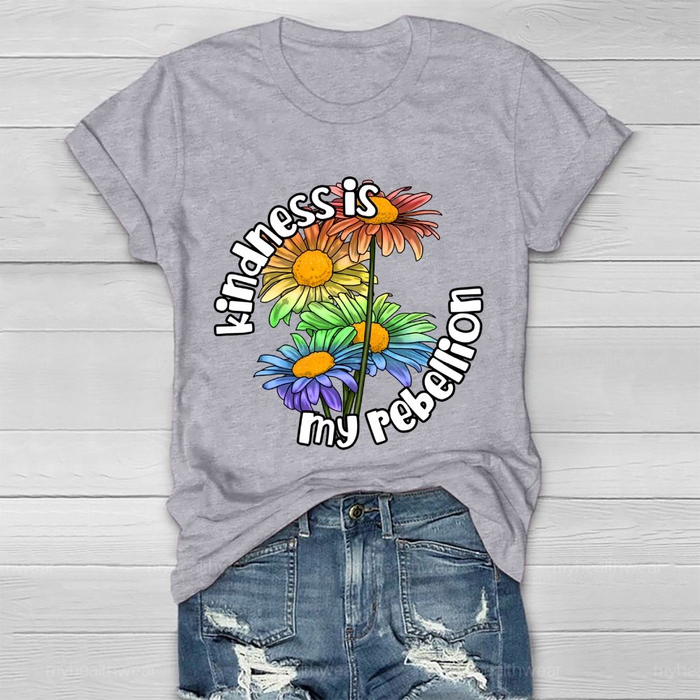 Kindness Is My Rebellion Healthwear T-shirt