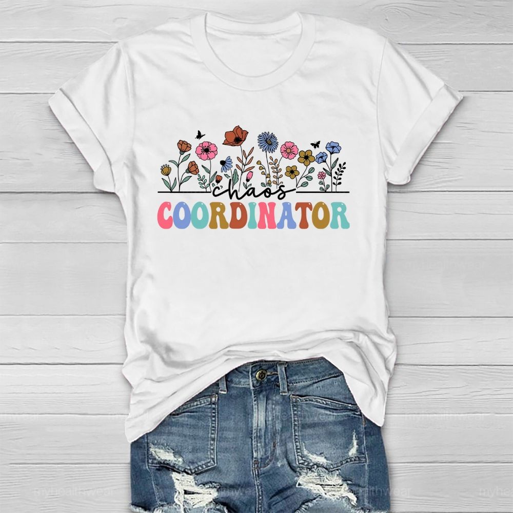 Chaos Coordinator Healthwear T-shirt
