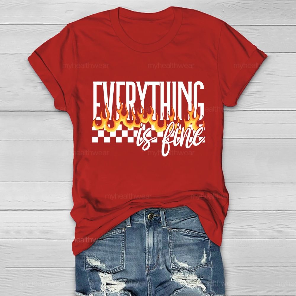 Everything Is Fine Graphic Healthwear T-shirt