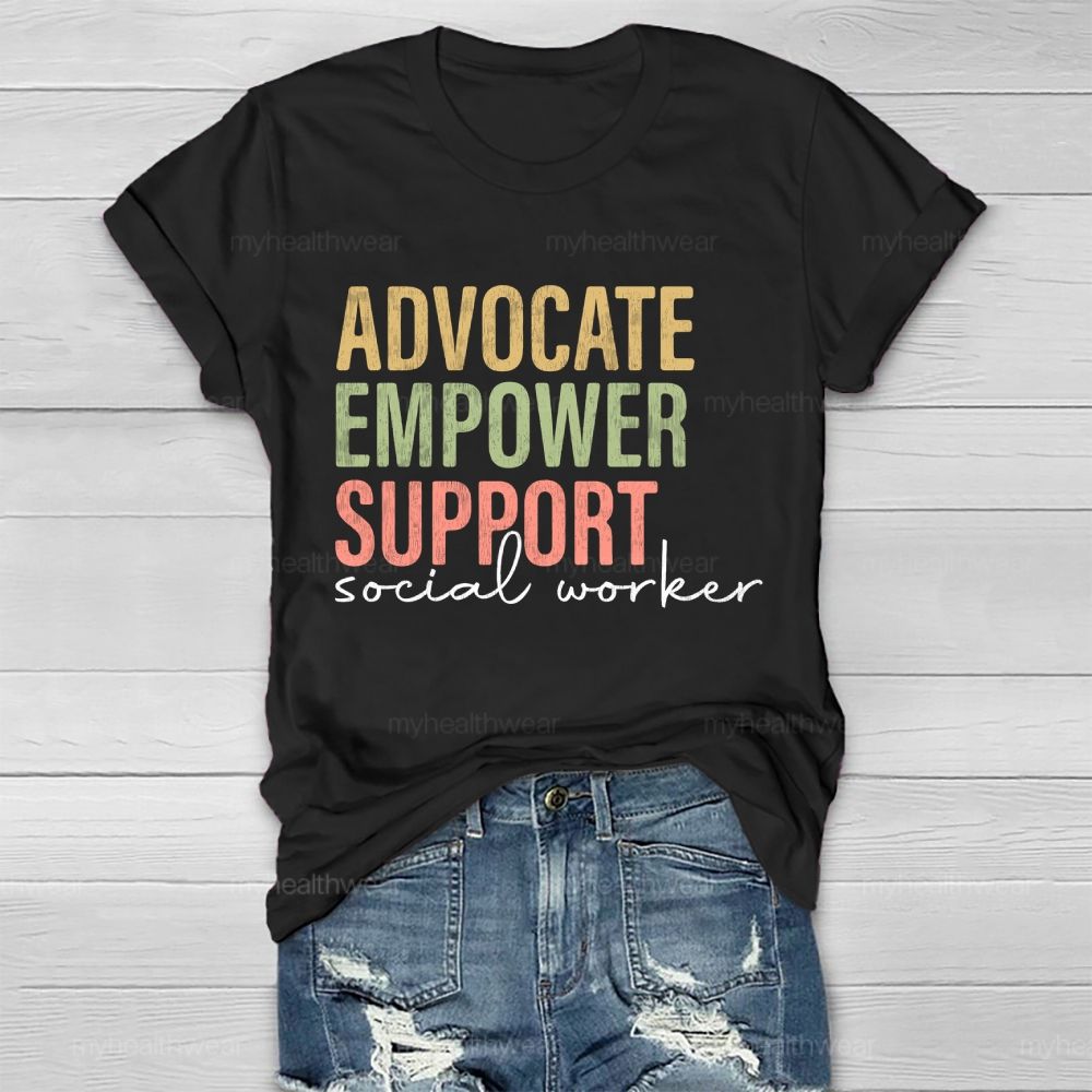 Advocate Empower Support Social Worker Healthwear T-shirt