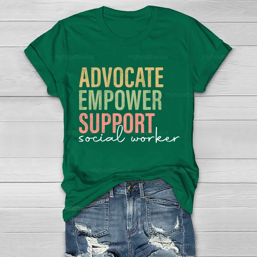 Advocate Empower Support Social Worker Healthwear T-shirt
