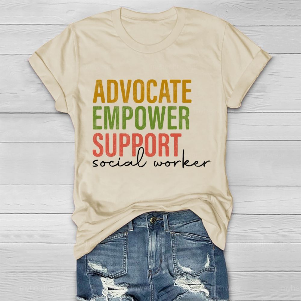 Advocate Empower Support Social Worker Healthwear T-shirt