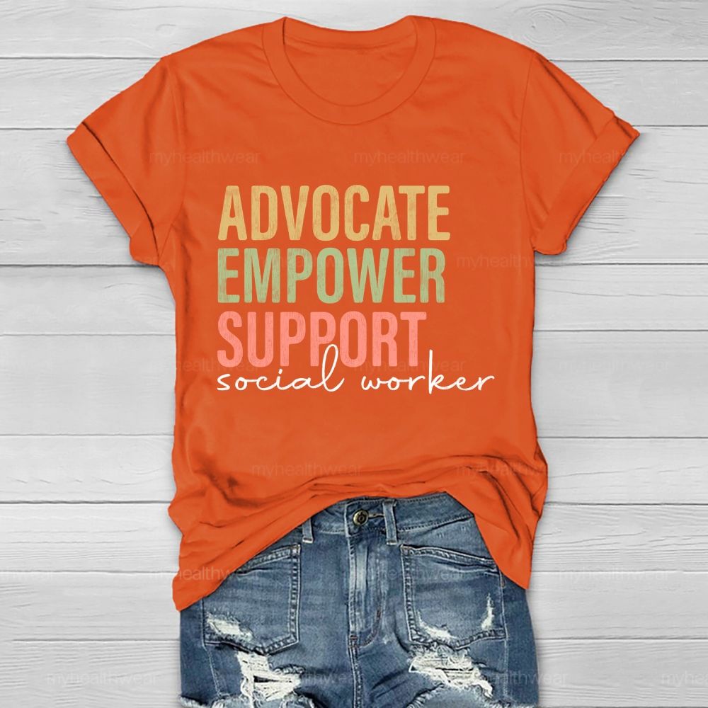 Advocate Empower Support Social Worker Healthwear T-shirt