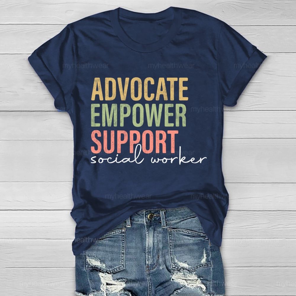 Advocate Empower Support Social Worker Healthwear T-shirt