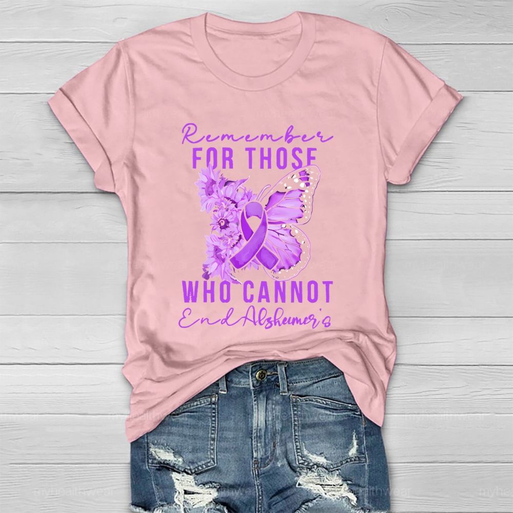 Remember For Those Who Cannot End Alzheimer's Letters Healthwear T-shirt