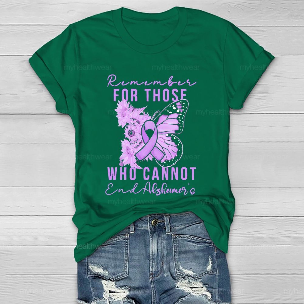 Remember For Those Who Cannot End Alzheimer's Letters Healthwear T-shirt