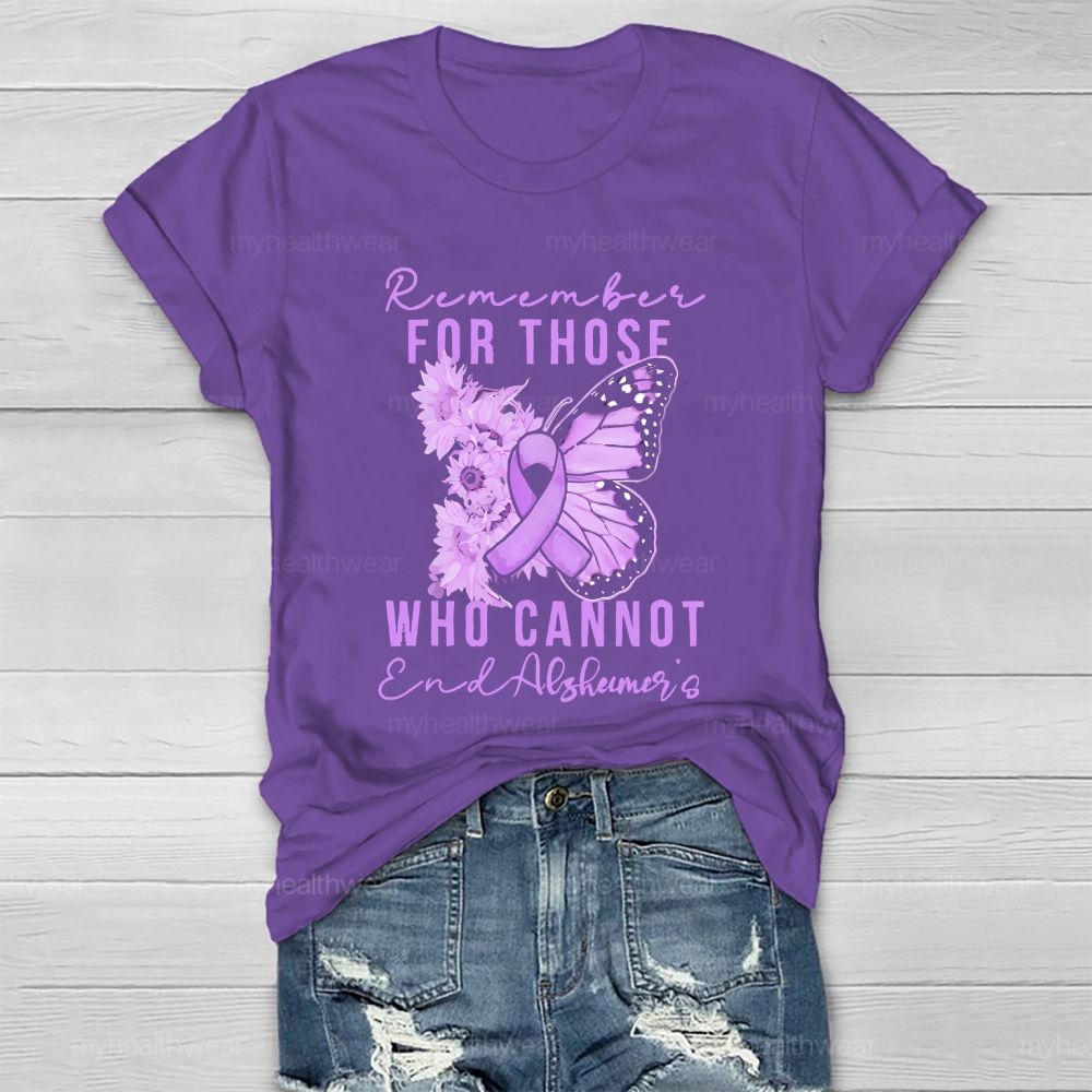 Remember For Those Who Cannot End Alzheimer's Letters Healthwear T-shirt