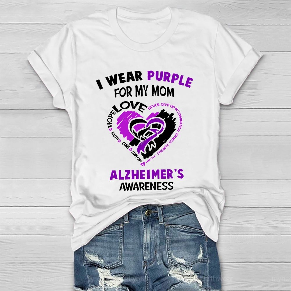 I Wear Purple For My Mom Alzheimer's Awareness Heart Shape Healthwear T-shirt