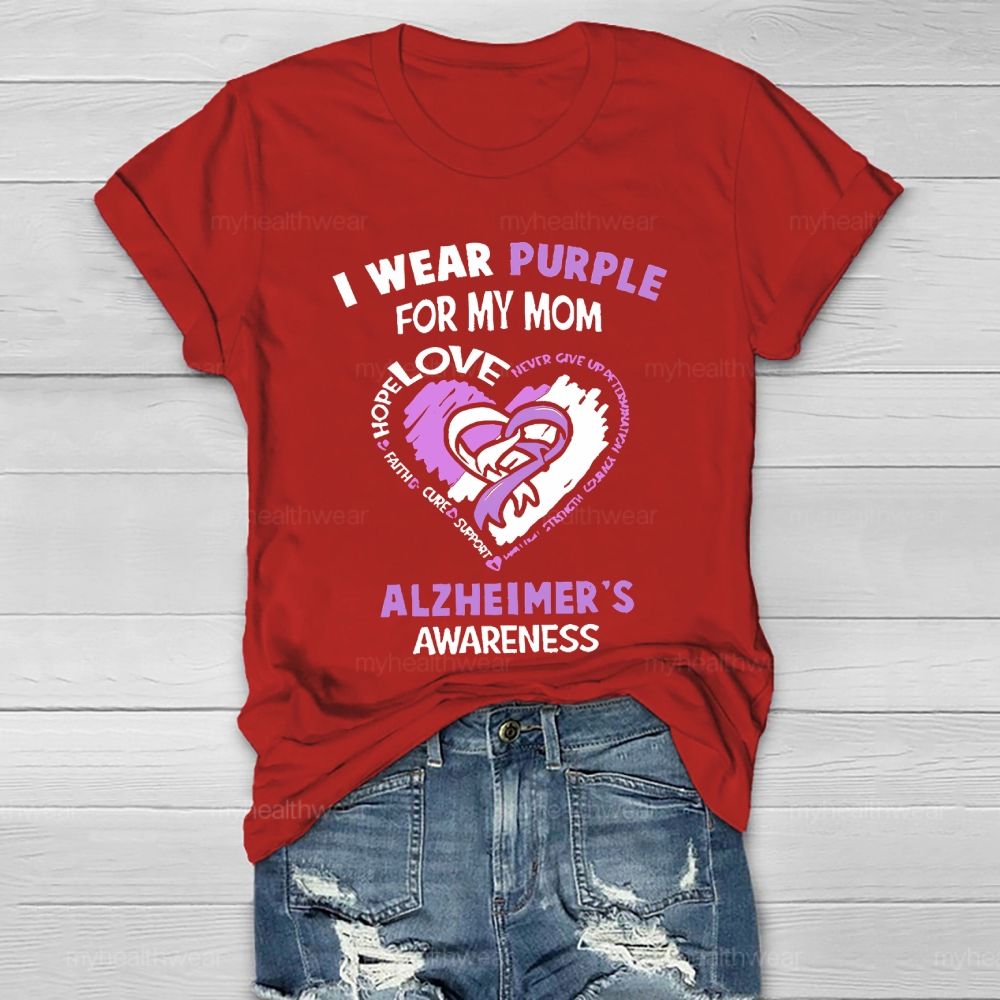 I Wear Purple For My Mom Alzheimer's Awareness Heart Shape Healthwear T-shirt