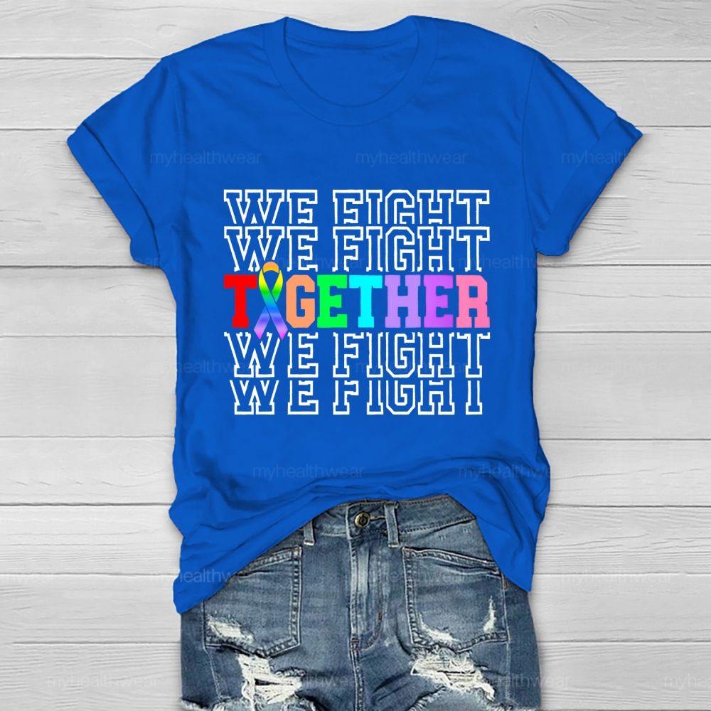 We Fight Together Colorful Letters Healthwear T-shirt