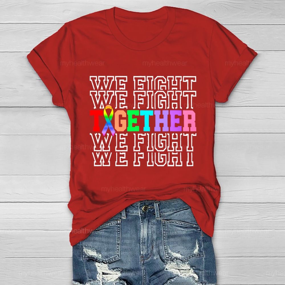 We Fight Together Colorful Letters Healthwear T-shirt