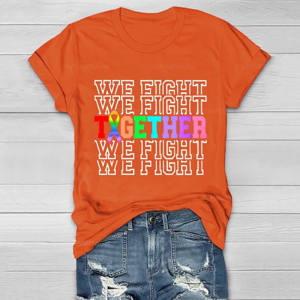 We Fight Together Colorful Letters Healthwear T-shirt