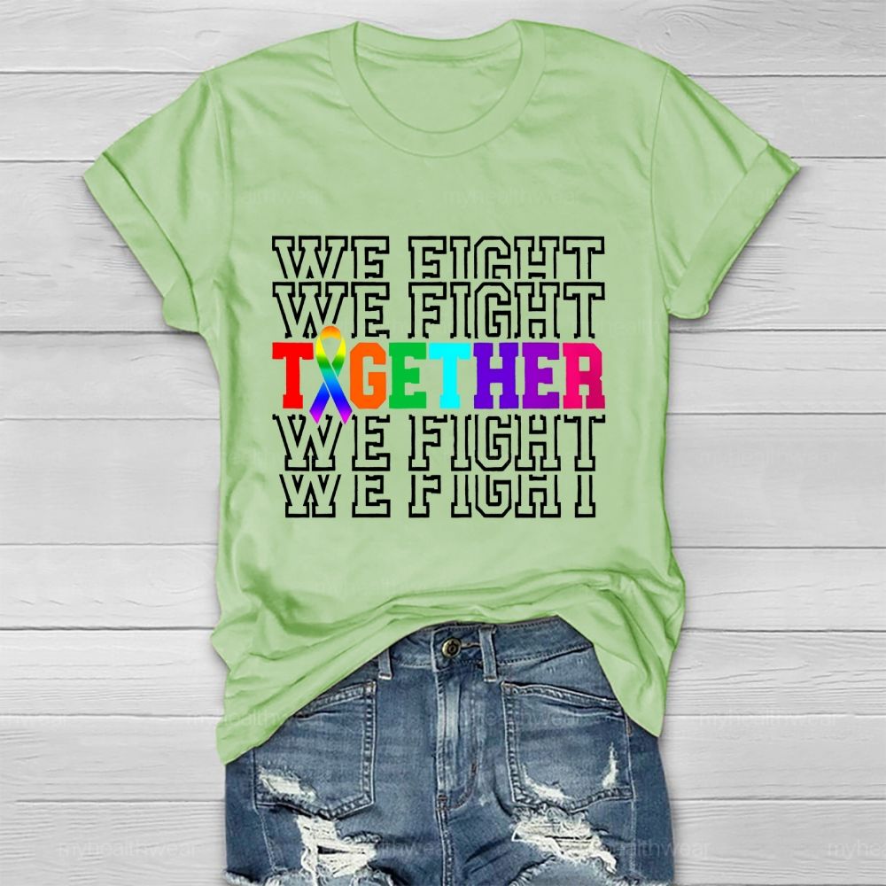 We Fight Together Colorful Letters Healthwear T-shirt