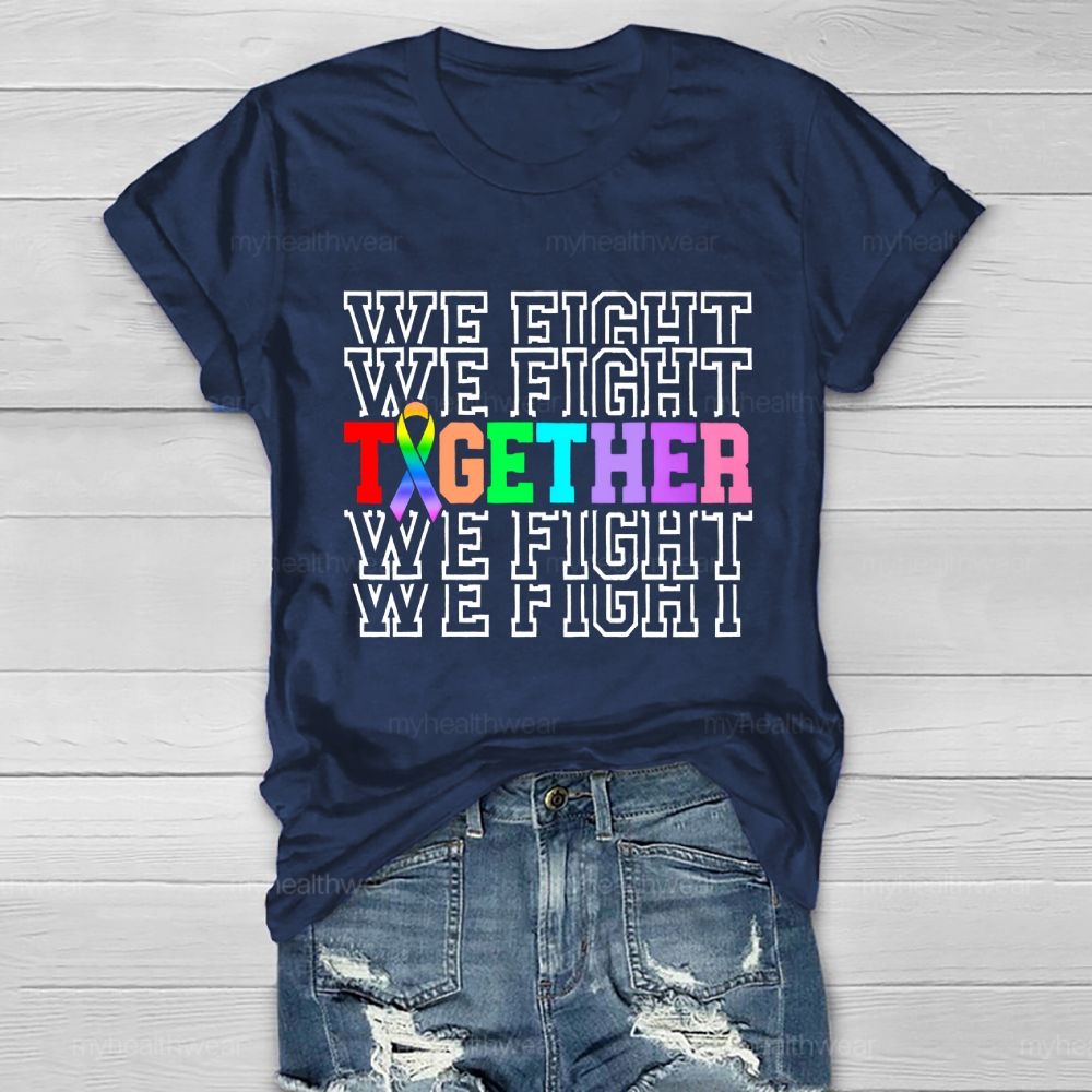 We Fight Together Colorful Letters Healthwear T-shirt