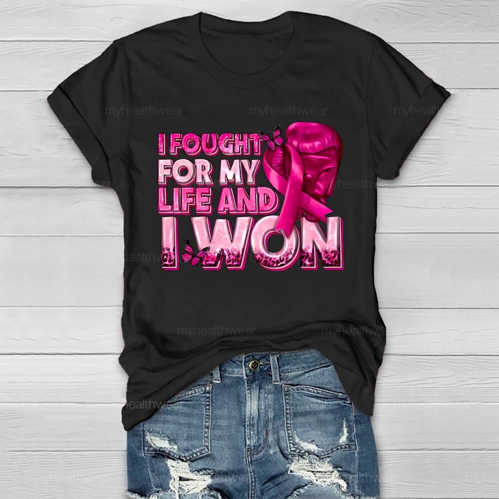 I Fought For My Life And I Won Healthwear T-shirt