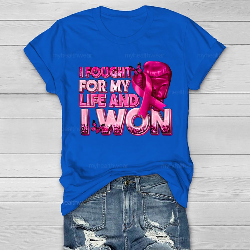 I Fought For My Life And I Won Healthwear T-shirt