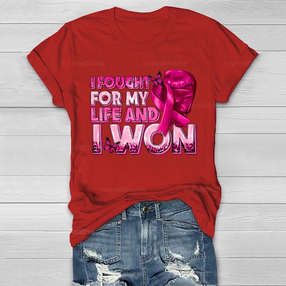 I Fought For My Life And I Won Healthwear T-shirt