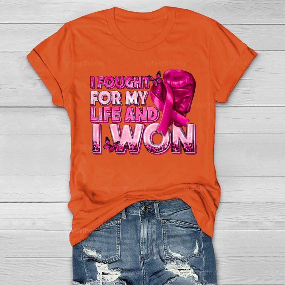 I Fought For My Life And I Won Healthwear T-shirt