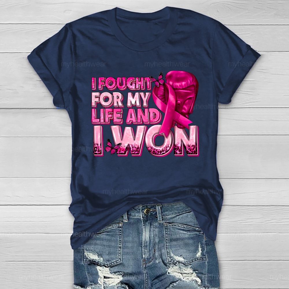 I Fought For My Life And I Won Healthwear T-shirt