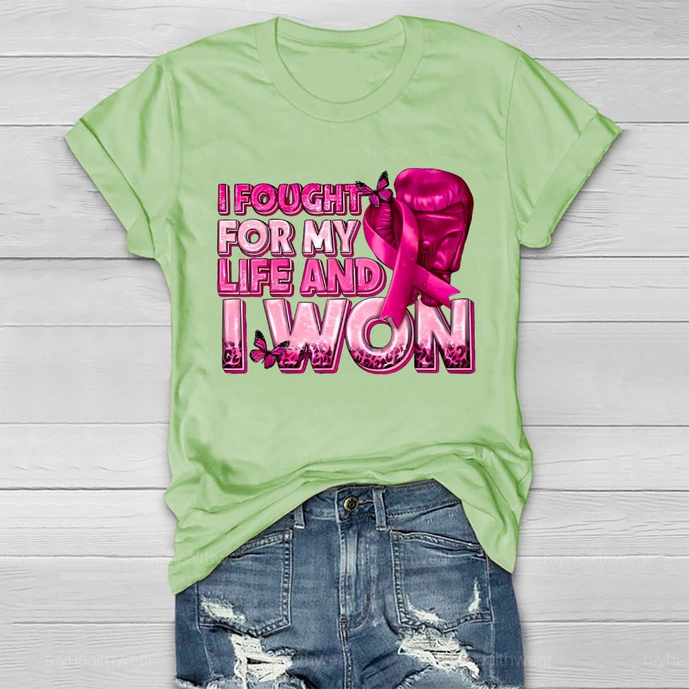 I Fought For My Life And I Won Healthwear T-shirt