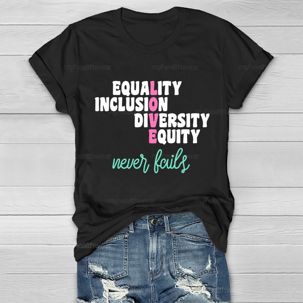 Equality Inclusion Diversity Equity Love Never Fails Letters Healthwear T-shirt