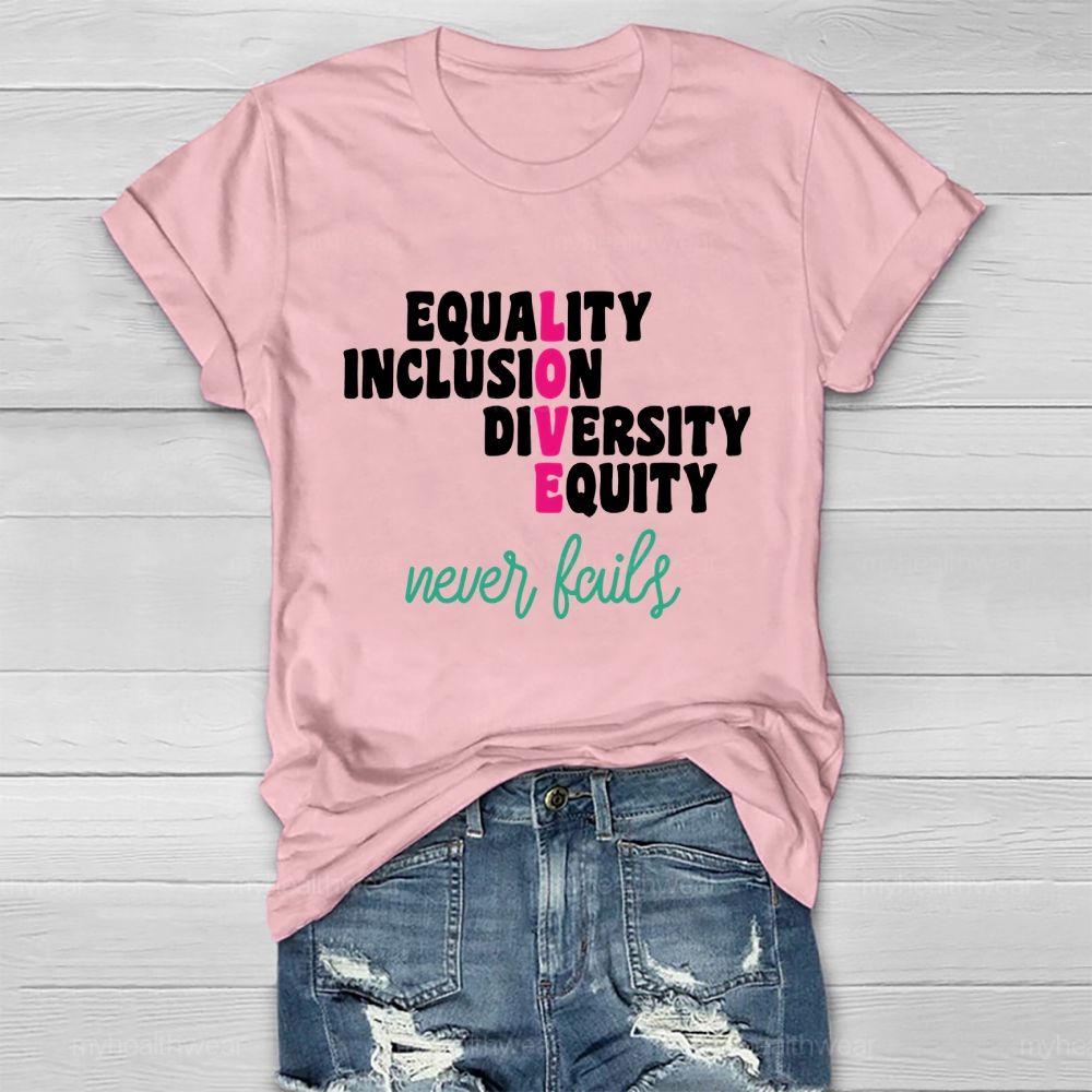 Equality Inclusion Diversity Equity Love Never Fails Letters Healthwear T-shirt