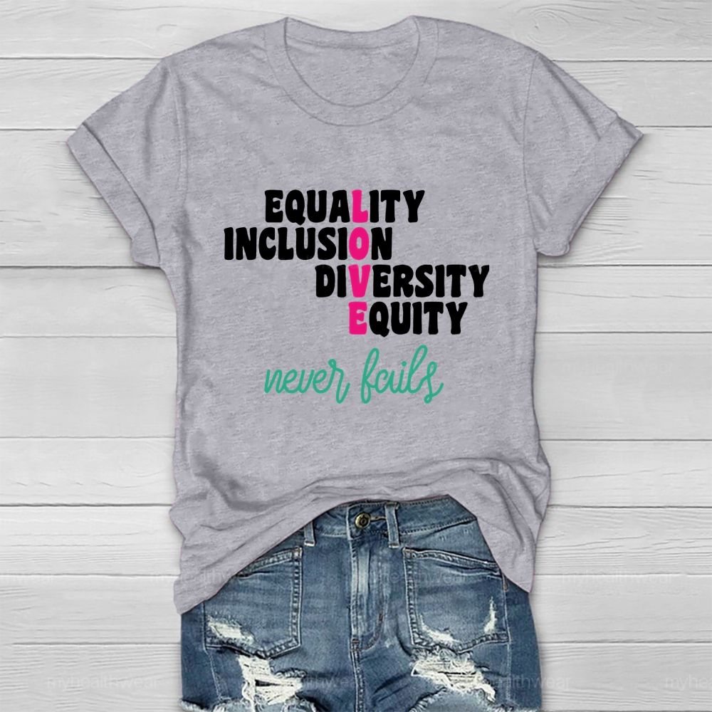 Equality Inclusion Diversity Equity Love Never Fails Letters Healthwear T-shirt