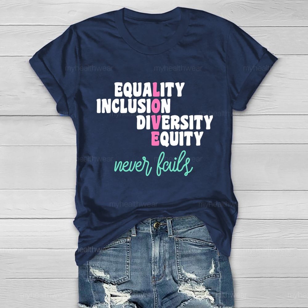 Equality Inclusion Diversity Equity Love Never Fails Letters Healthwear T-shirt