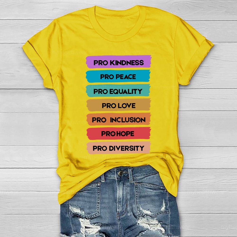 Pro Kindness Pro Peace Pro Equality Pro Love Pro Inclusion Pro Hope Pro Diversity Healthwear T-shirt