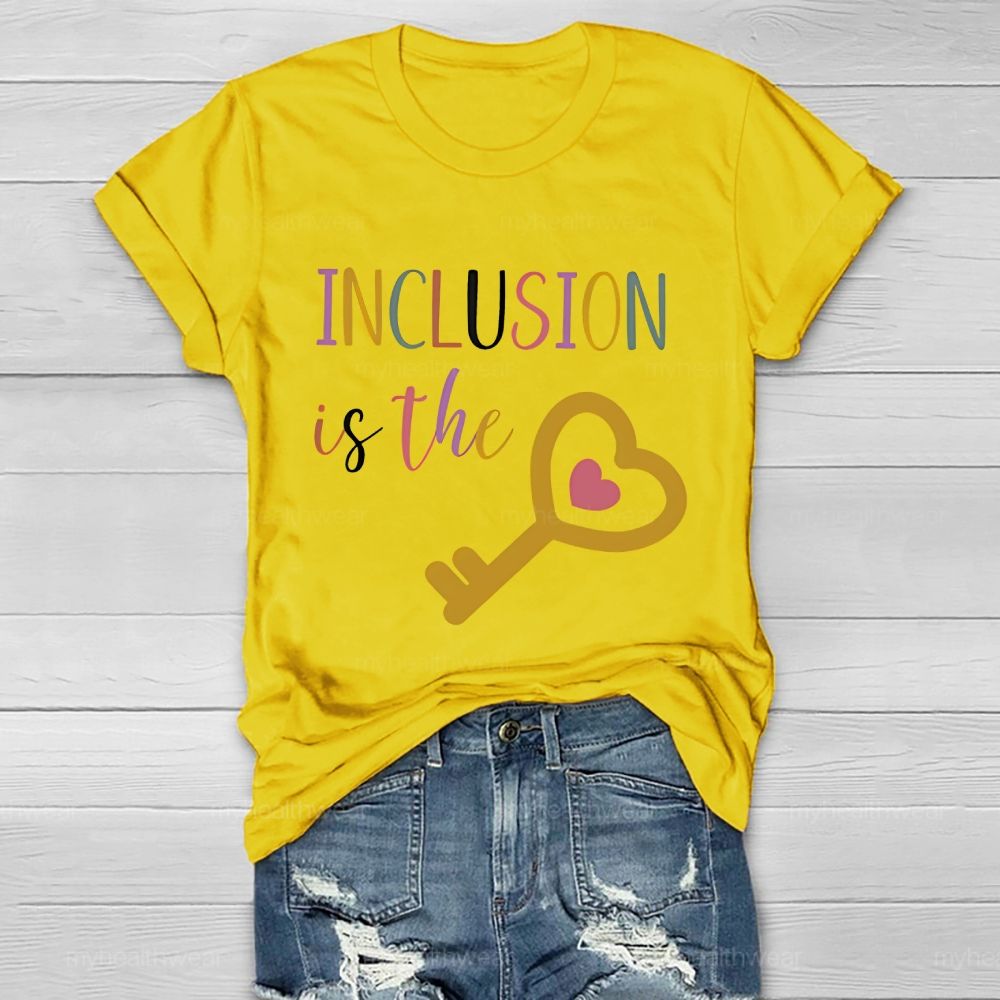 Inclusion Is The Key Healthwear T-shirt