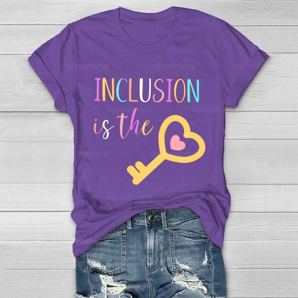 Inclusion Is The Key Healthwear T-shirt