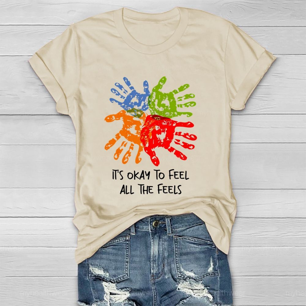 It's Okay To Feel All The Feels Handprint Healthwear T-shirt