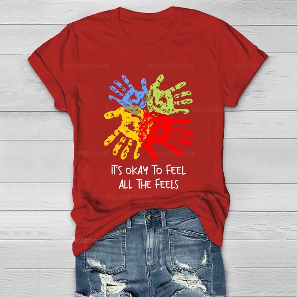 It's Okay To Feel All The Feels Handprint Healthwear T-shirt