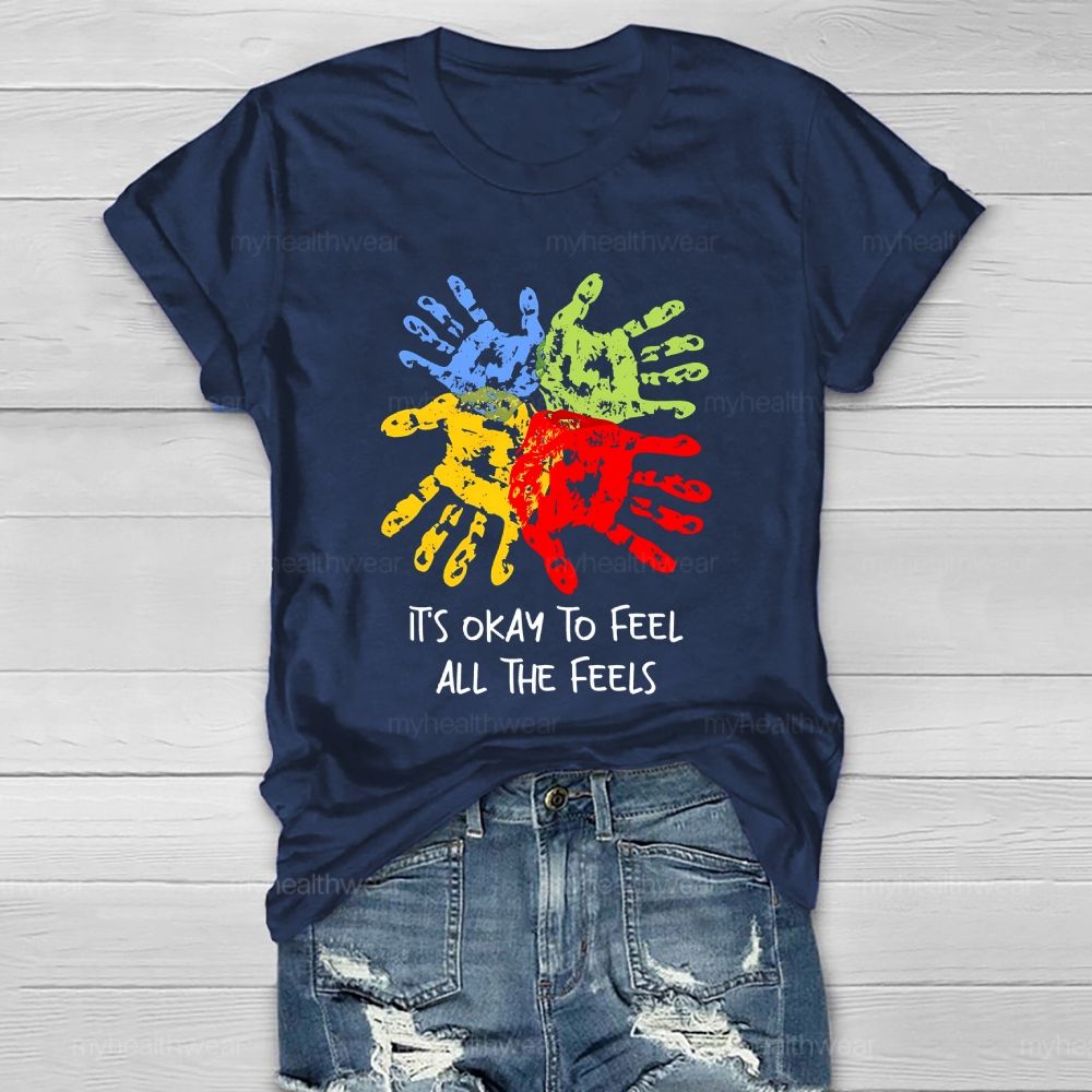 It's Okay To Feel All The Feels Handprint Healthwear T-shirt