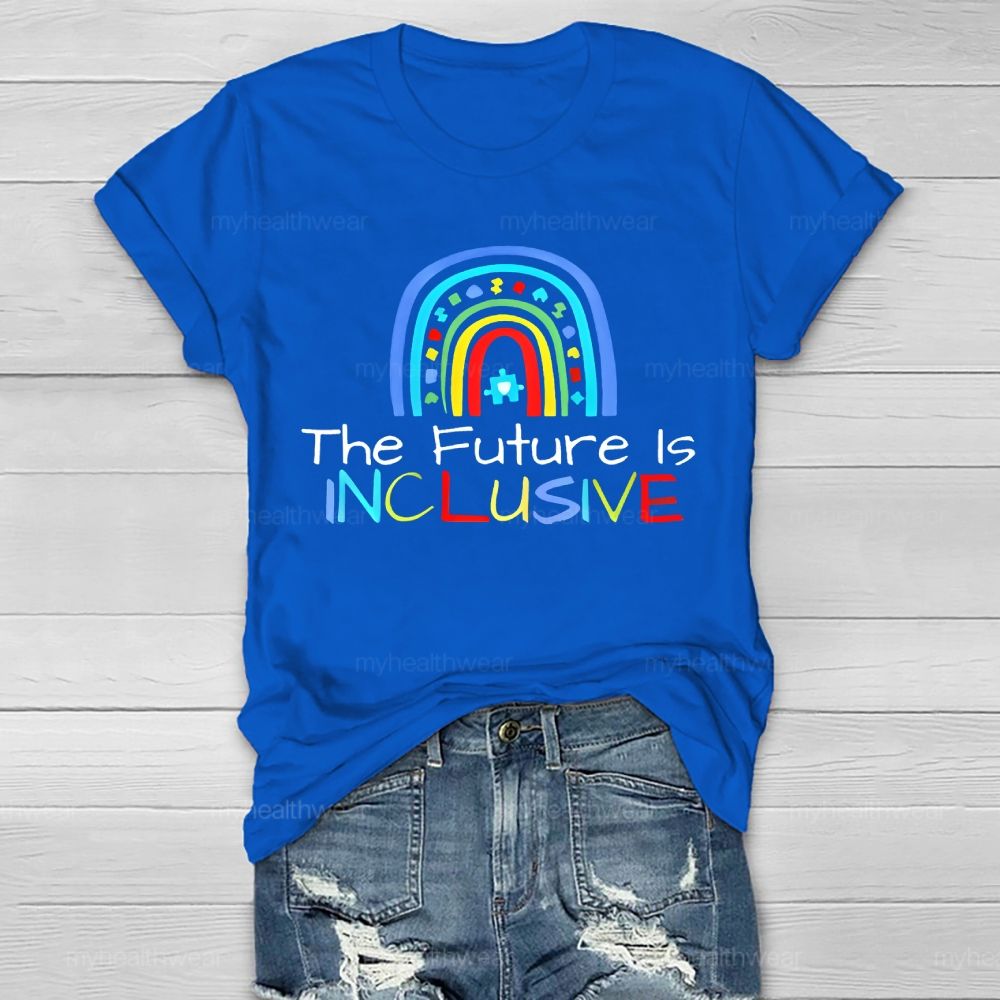 The Future Is Inclusive Rainbow Healthwear T-shirt
