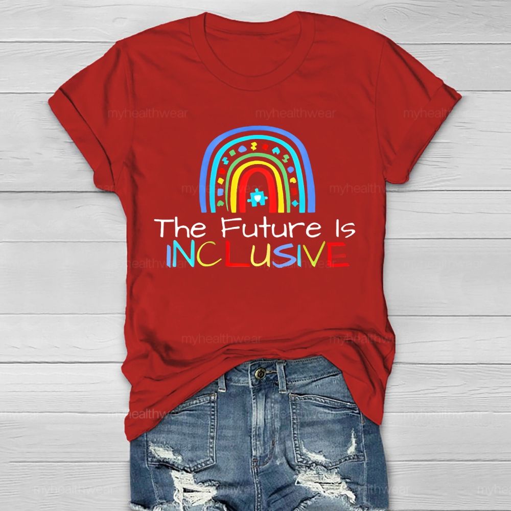 The Future Is Inclusive Rainbow Healthwear T-shirt