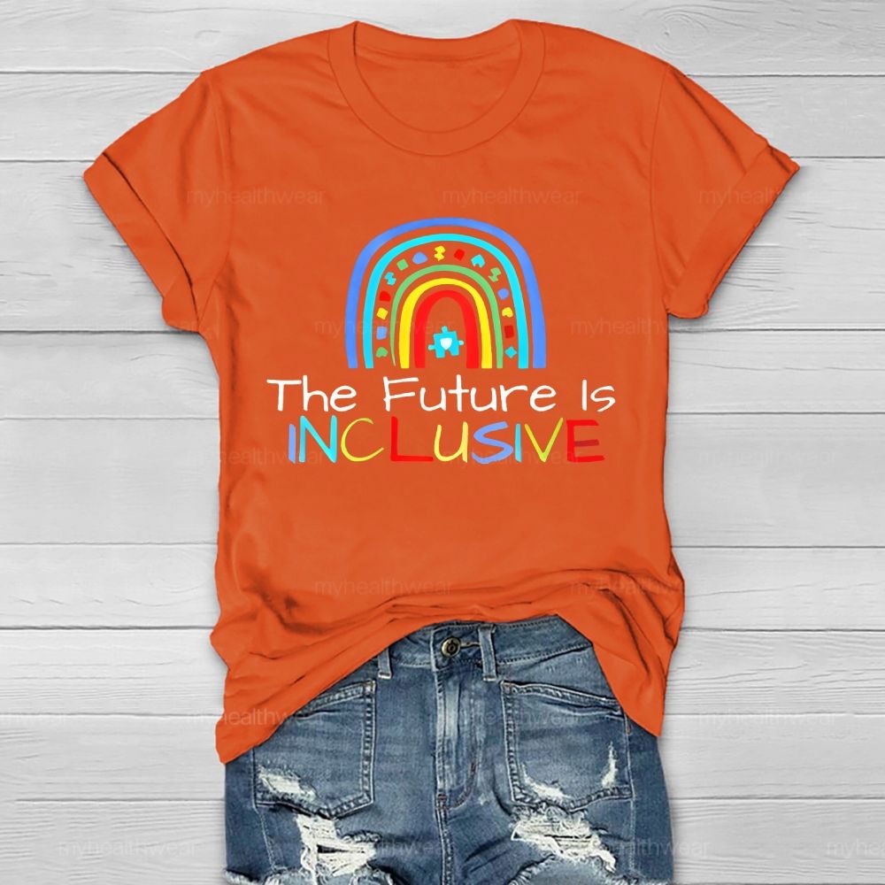 The Future Is Inclusive Rainbow Healthwear T-shirt