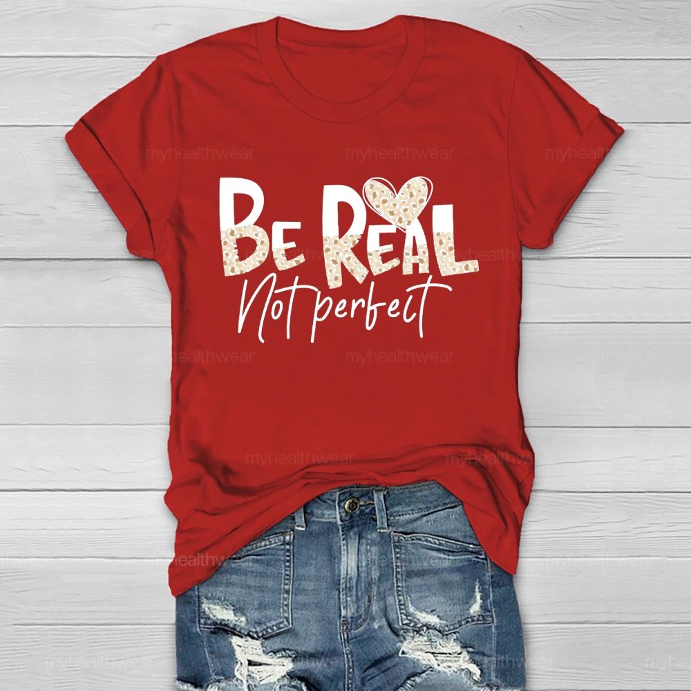 Be Real Not Perfect Leopard Print Letters Healthwear T-shirt