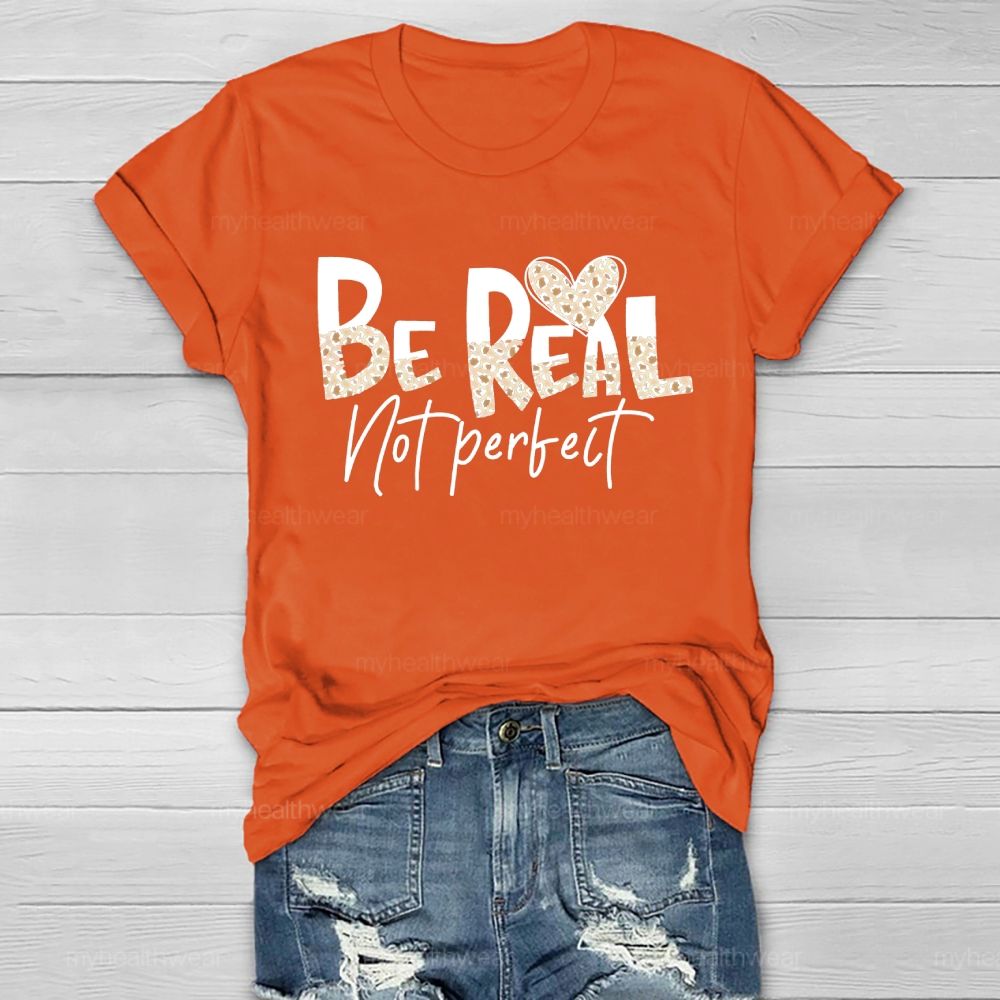 Be Real Not Perfect Leopard Print Letters Healthwear T-shirt