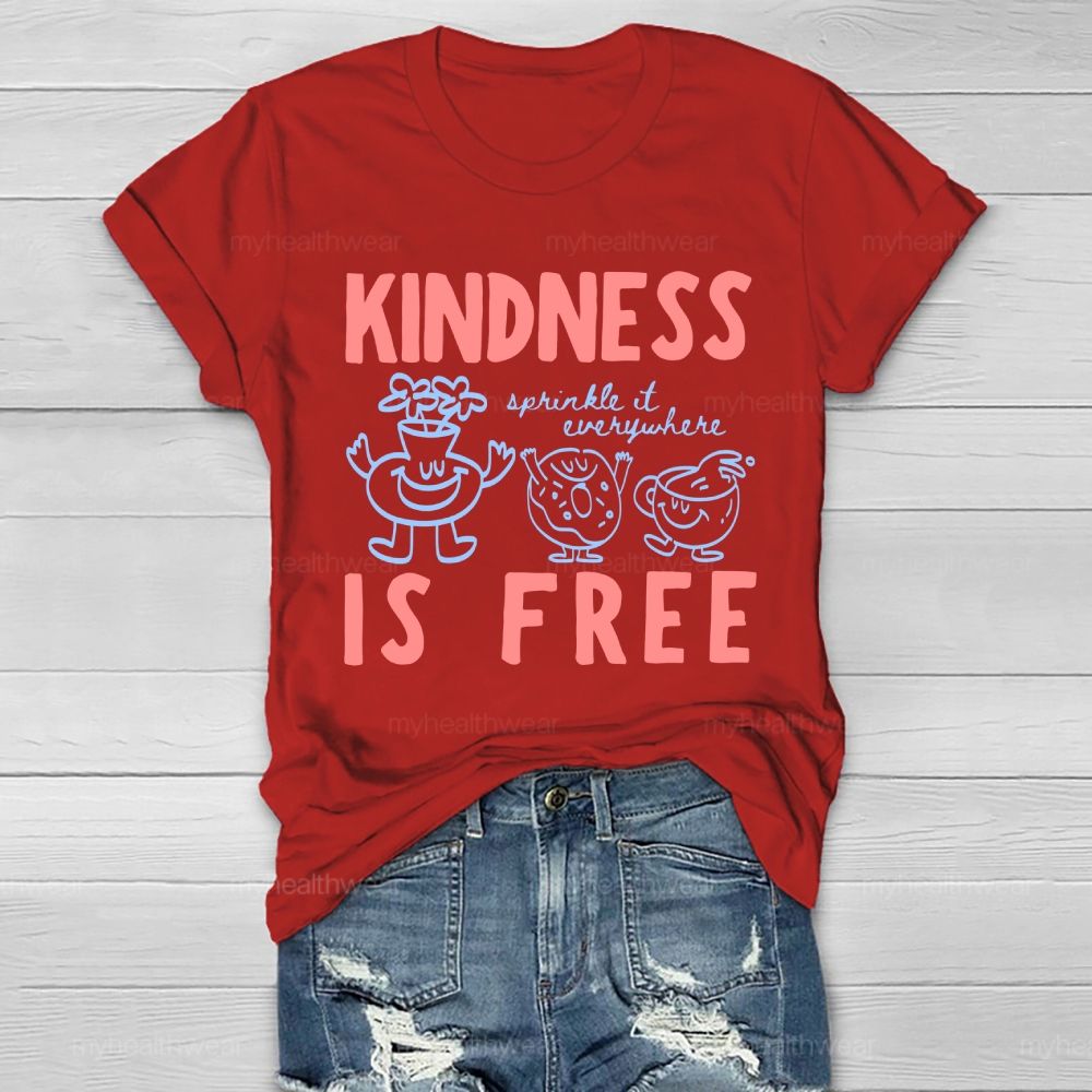Kindness Is Free Sprinkle It Everywhere Graphic Letters Healthwear T-shirt