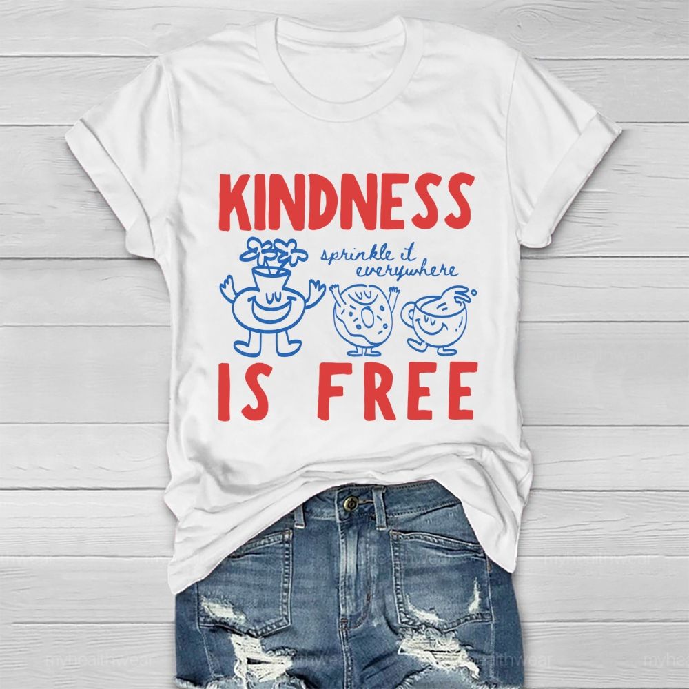 Kindness Is Free Sprinkle It Everywhere Graphic Letters Healthwear T-shirt