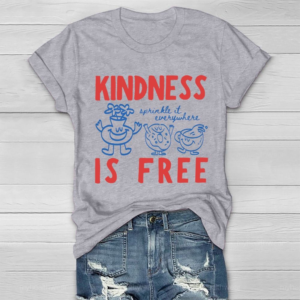 Kindness Is Free Sprinkle It Everywhere Graphic Letters Healthwear T-shirt