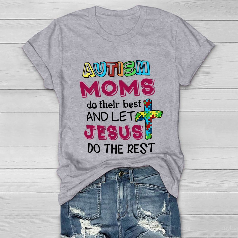 Autism Moms Do Their Best And Let Jesus Do The Rest Puzzle Piece Cross Healthwear T-shirt