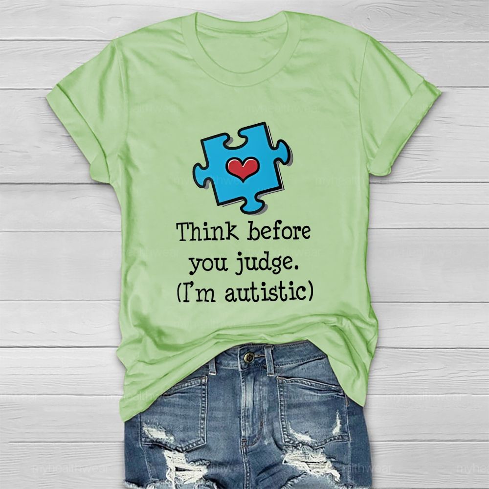 Think Before You Judge I'm Autistic Healthwear T-shirt