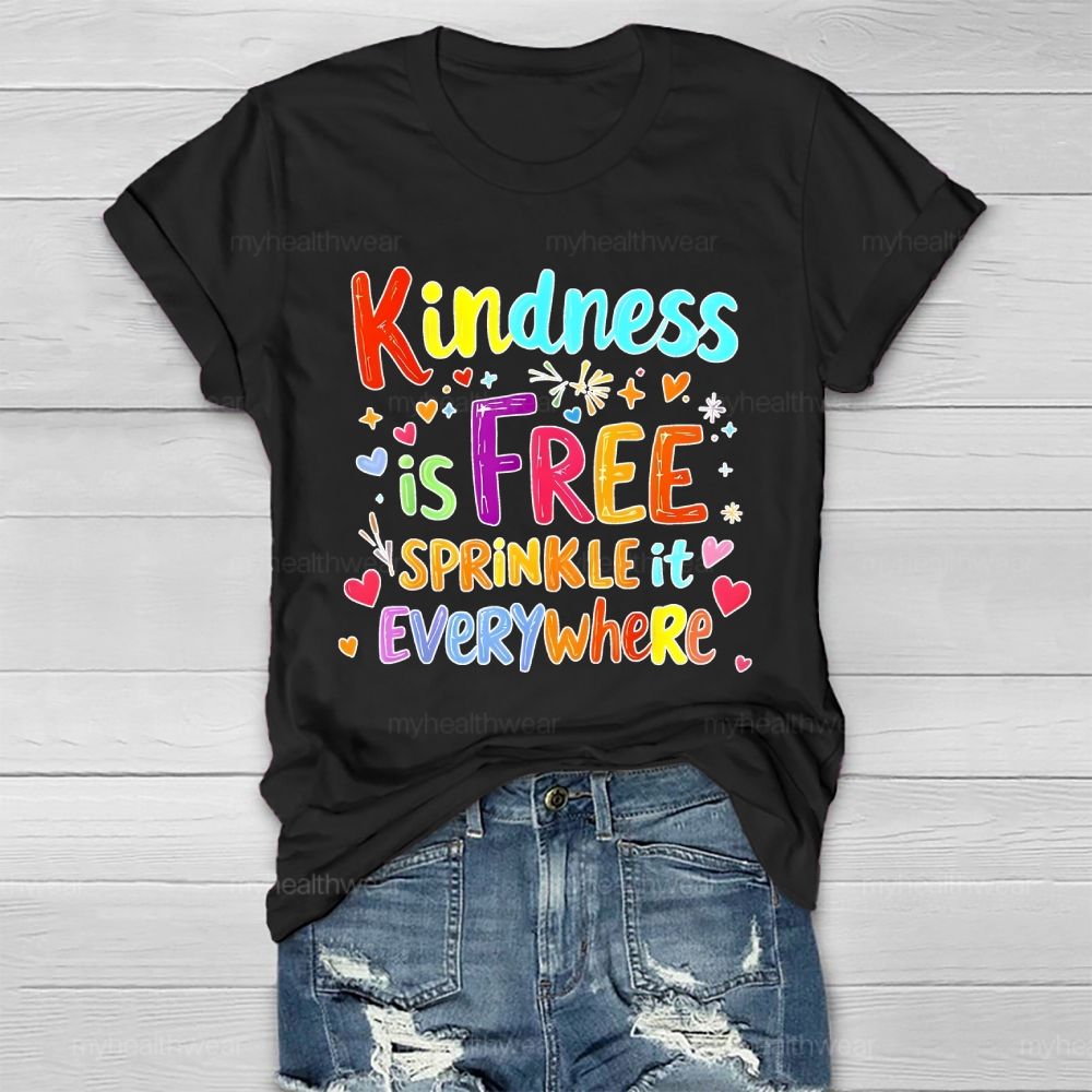 Kindness Is Free Sprinkle It Everywhere Colorful Letter Pattern Healthwear T-shirt
