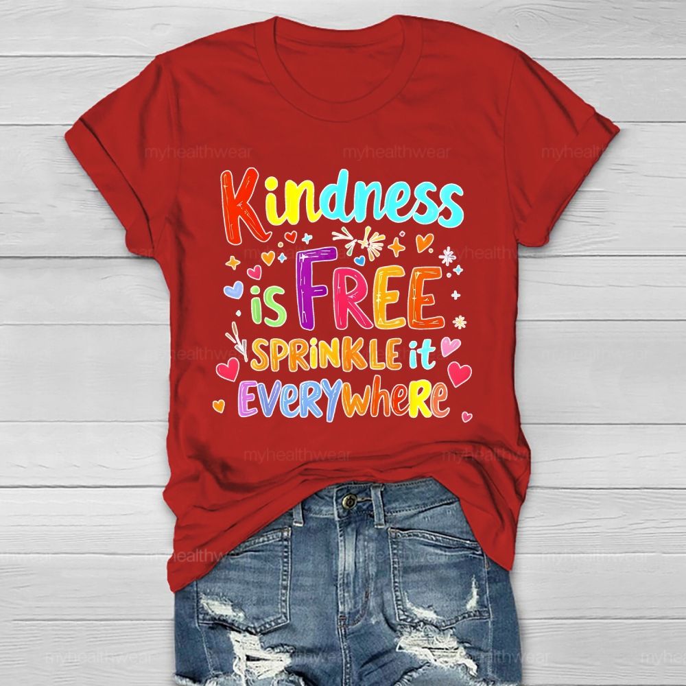 Kindness Is Free Sprinkle It Everywhere Colorful Letter Pattern Healthwear T-shirt