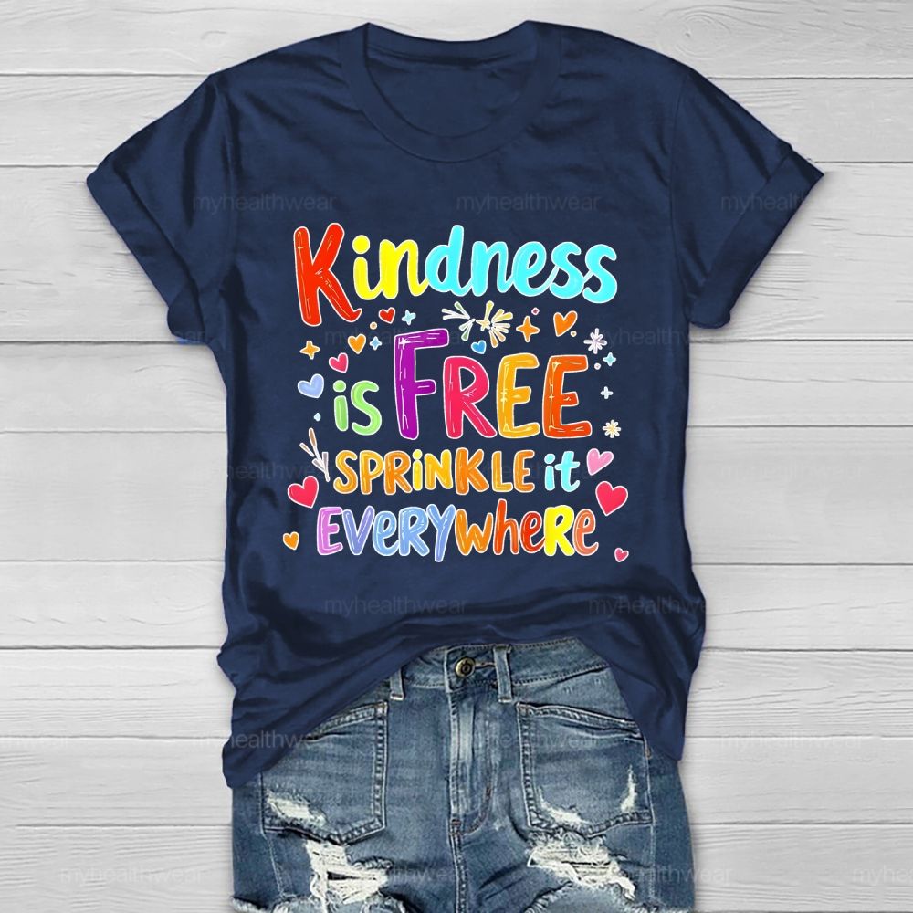 Kindness Is Free Sprinkle It Everywhere Colorful Letter Pattern Healthwear T-shirt